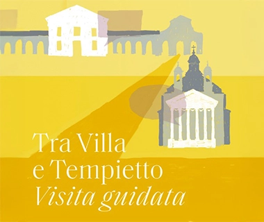 Calendario tour guidato “Tra Villa e Tempietto”
